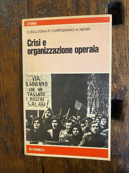 Crisi e organizzazione operaia