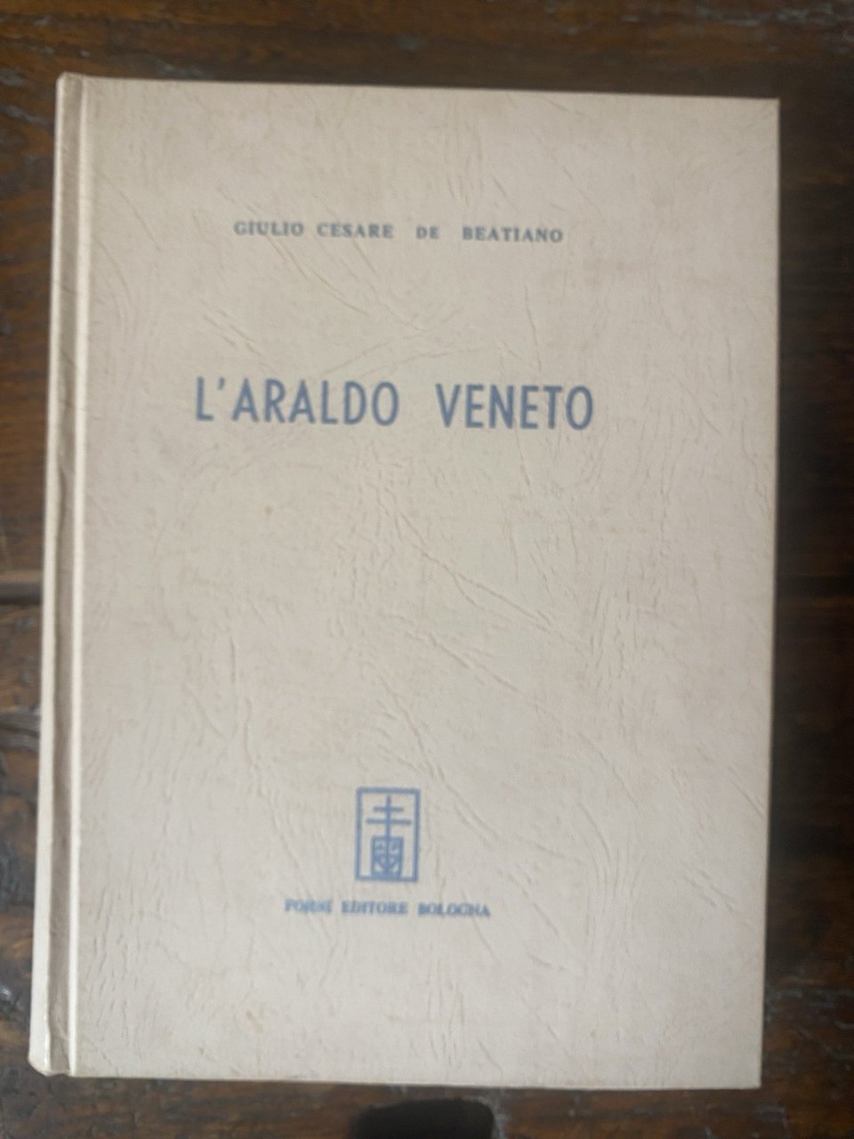 De Beatiano Giulio Cesare L'araldo veneto Bologna Forni 1970
