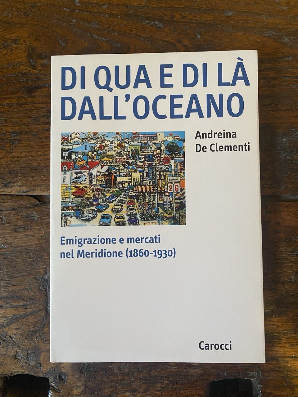 De Clementi Andreina Di qua e di là dall'oceano Roma …