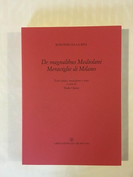 De magnalibus Mediolani Meraviglie di Milano