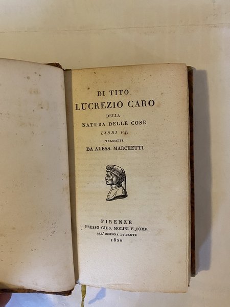 Della natura delle cose Libri VI tradotti da Aless. Marchetti