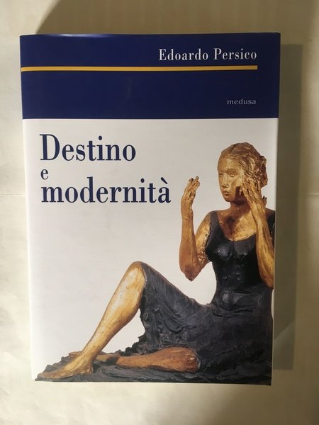 Destino e modernità Scritti d'arte (1929-1935)