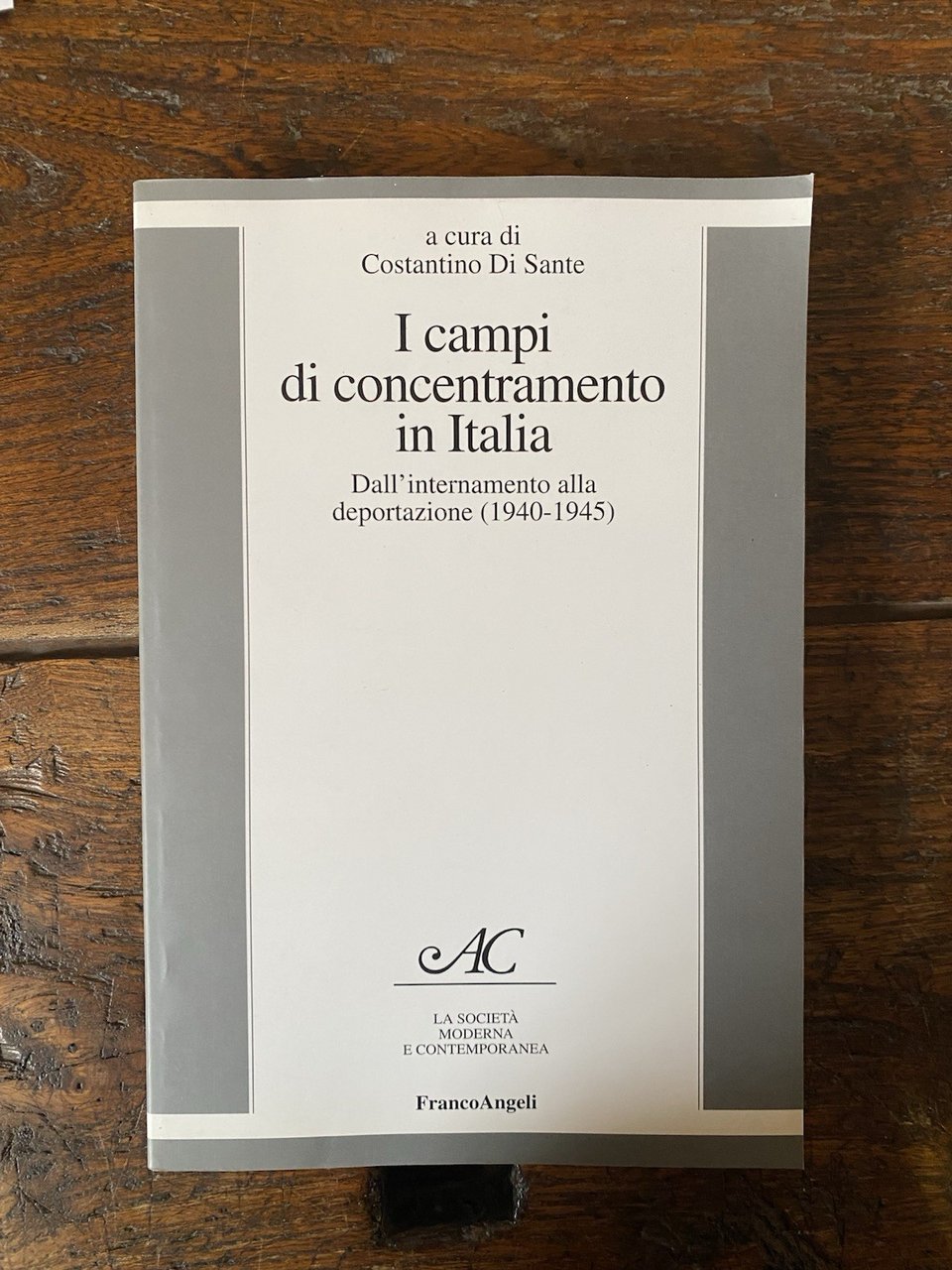 Di Sante Costantino a cura di, I campi di concentramento …
