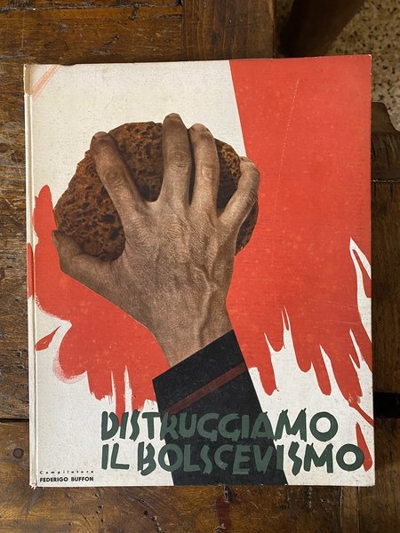 Distruggiamo il bolscevismo