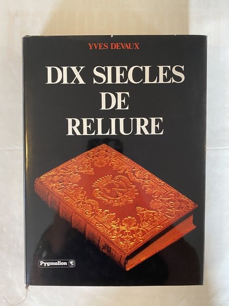 Dix siecles de reliure