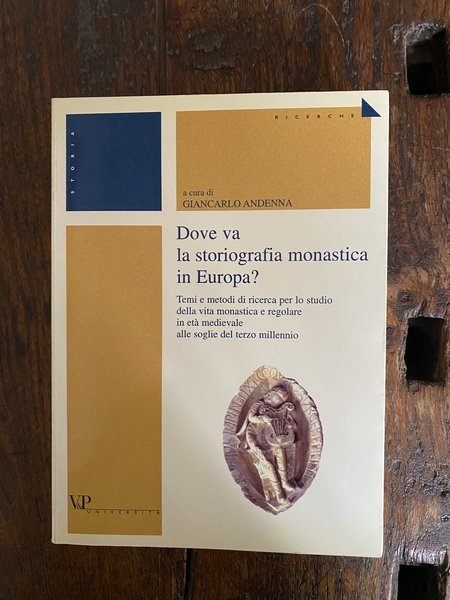 Dove va la storiografia monastica in Europa?