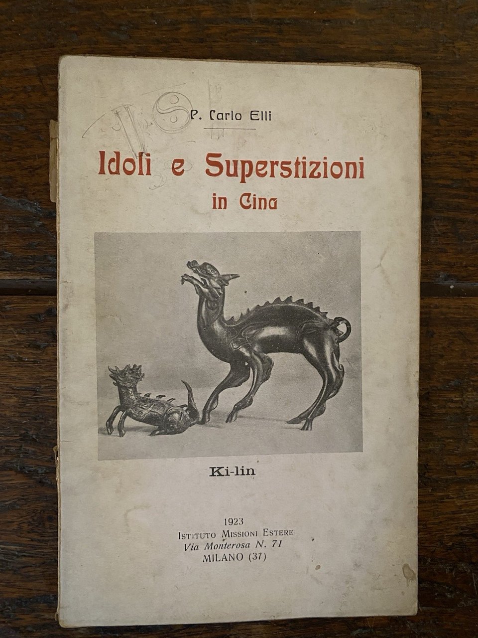 Elli Carlo P. Idoli e superstizioni in Cina Milano Istituto …