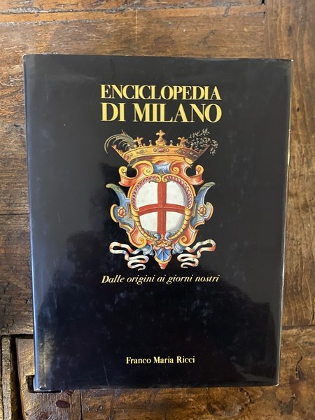 Enciclopedia di Milano dalle origini ai nostri giorni