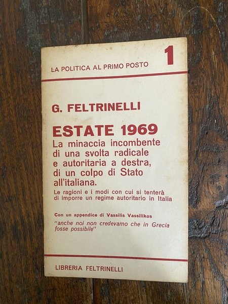 Estate 1969 La minaccia incombente di una svolta radicale e …