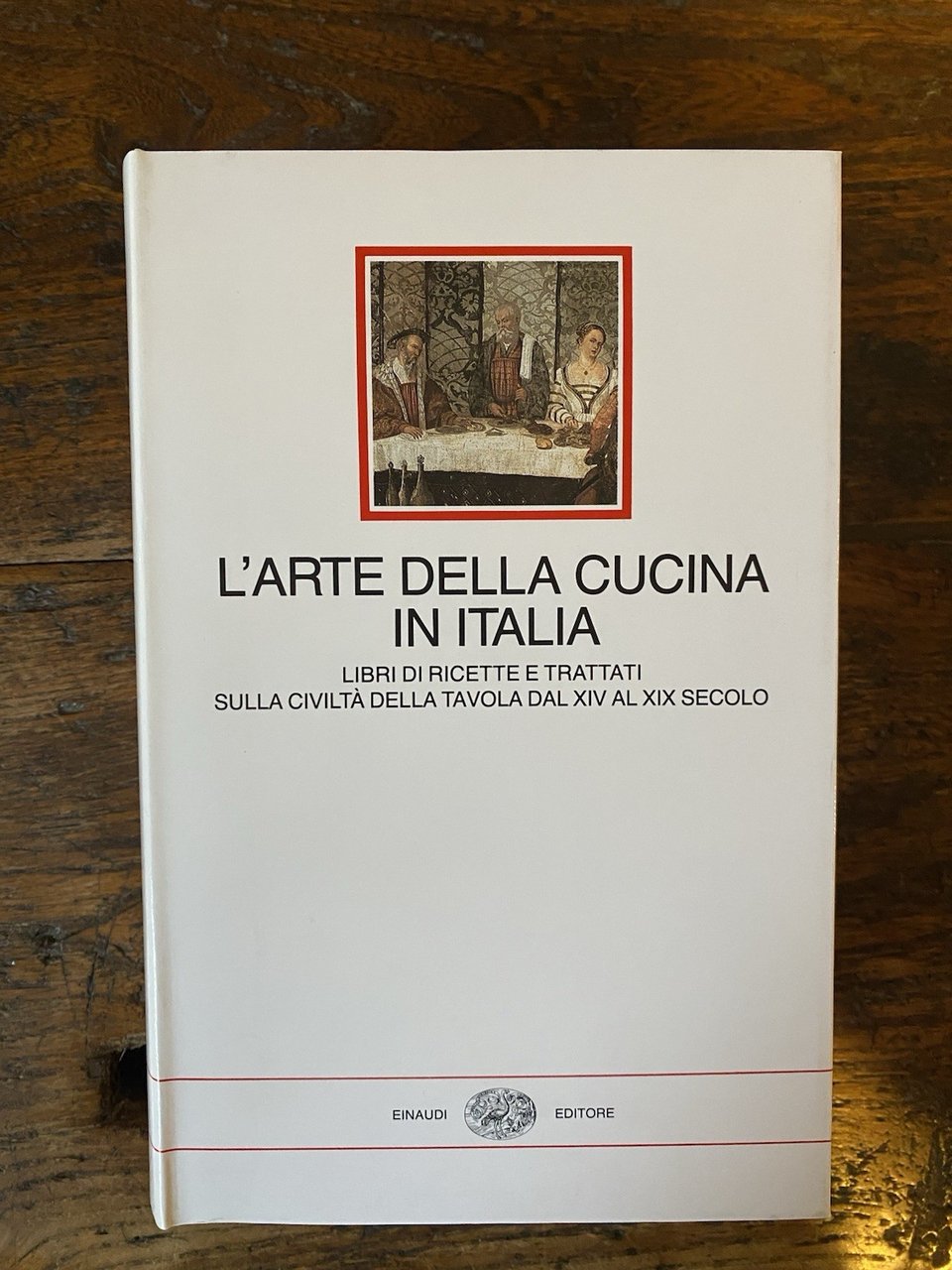 Faccioli Emilio a cura di, L'arte della cucina in italia …