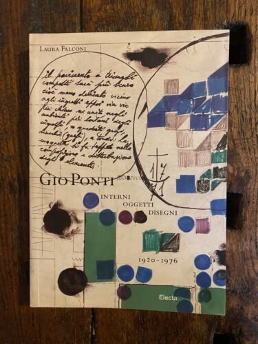 Falconi Laura Gio Ponti Interni Oggetti Disegni 1920 - 1976 Milano Electa 2004