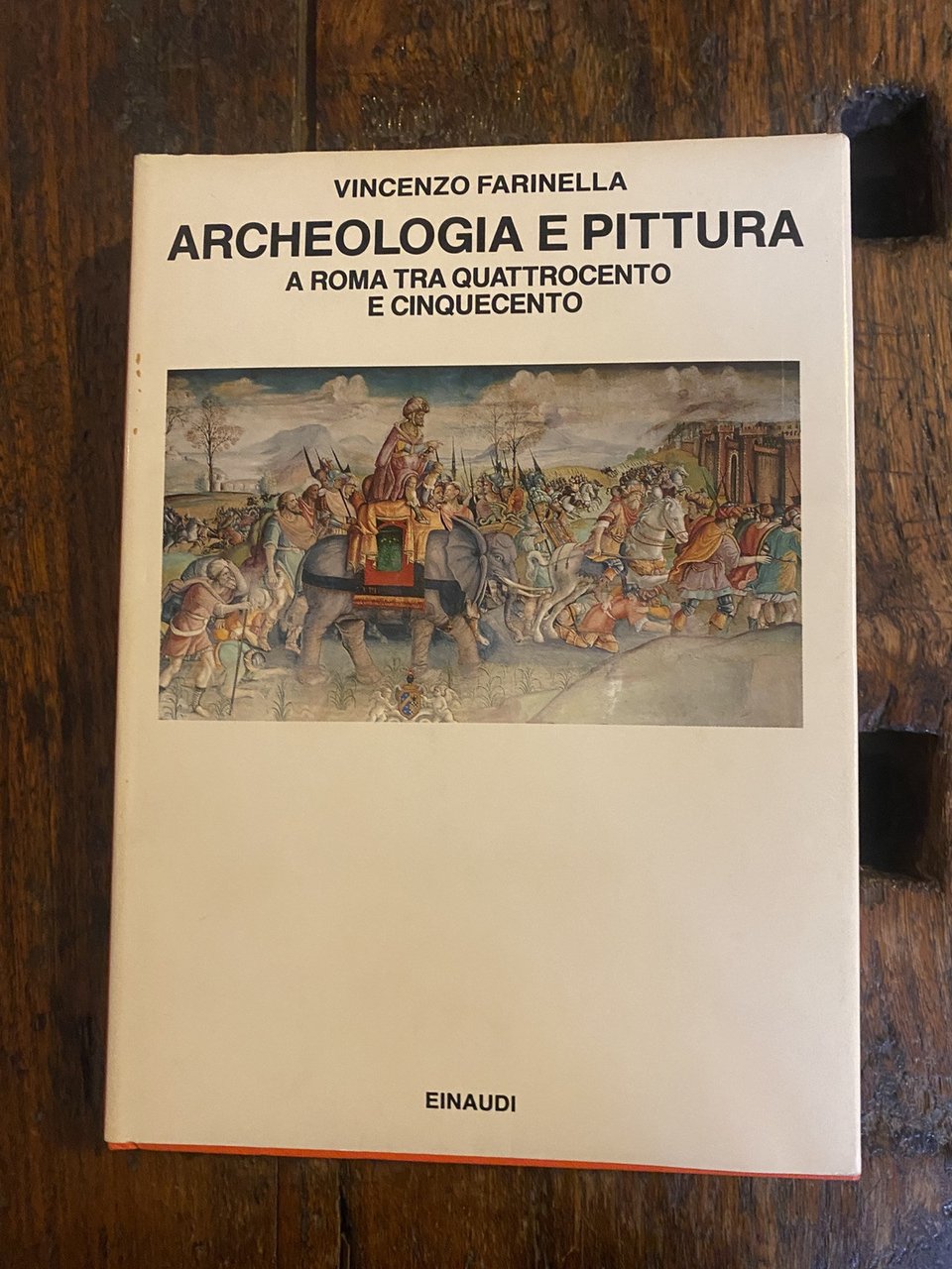 Farinella Vincenzo Archeologia e pittura Torino Einaudi 1992