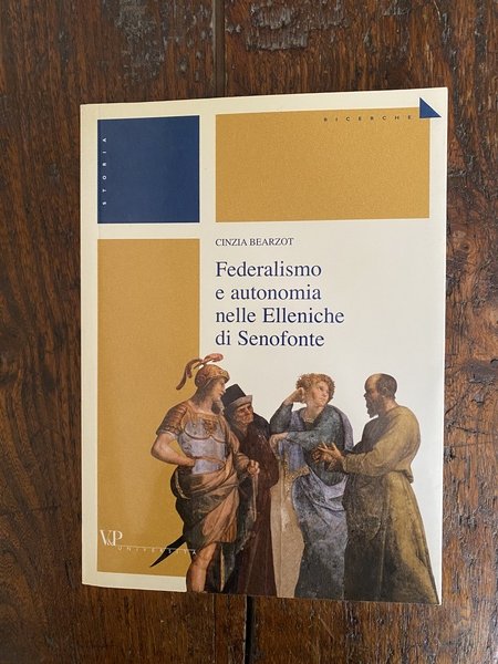 Federalismo e autonomia nelle Elleniche di Senofonte