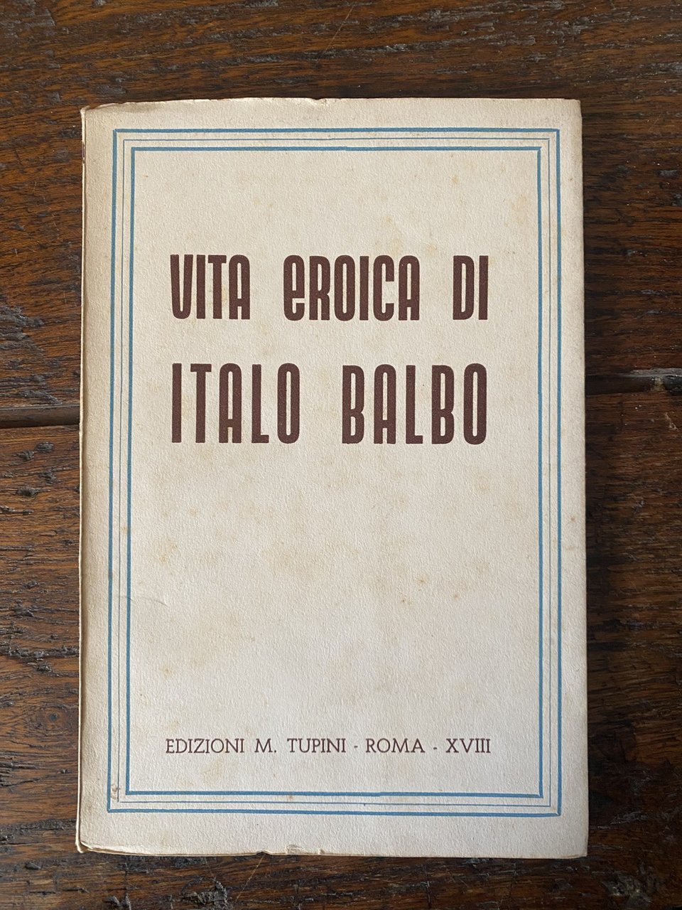 Ferrari Mario, Trecca Giuseppe Vita eroica di Balbo Roma Tupini …