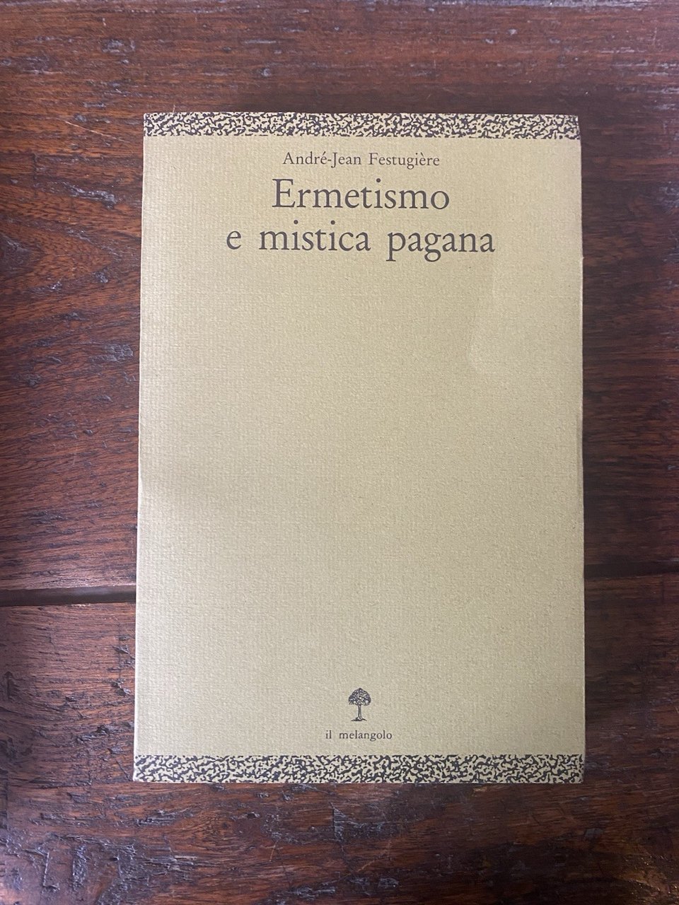 Festugière André-Jean Ermetisto e mistica pagana Genova Il melangolo 1991