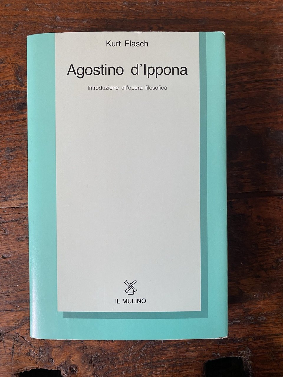 Flasch Kurt Agostino d'Ippona Bologna Il Mulino 1983