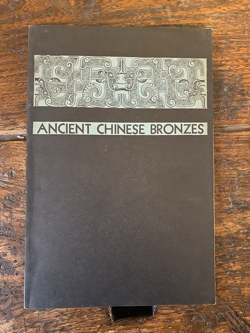 Foster Kenneth E. Ancient Chinese Bronzes The Art Departement Pomona …