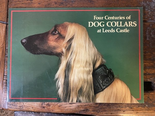 Four Centuries of Dog Collars at Leeds Castle