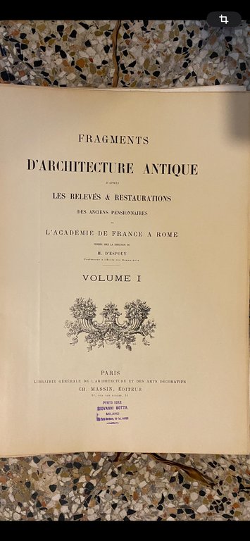Fragments d'architecture antique d'aprés les relevés & restaurations des anciens …