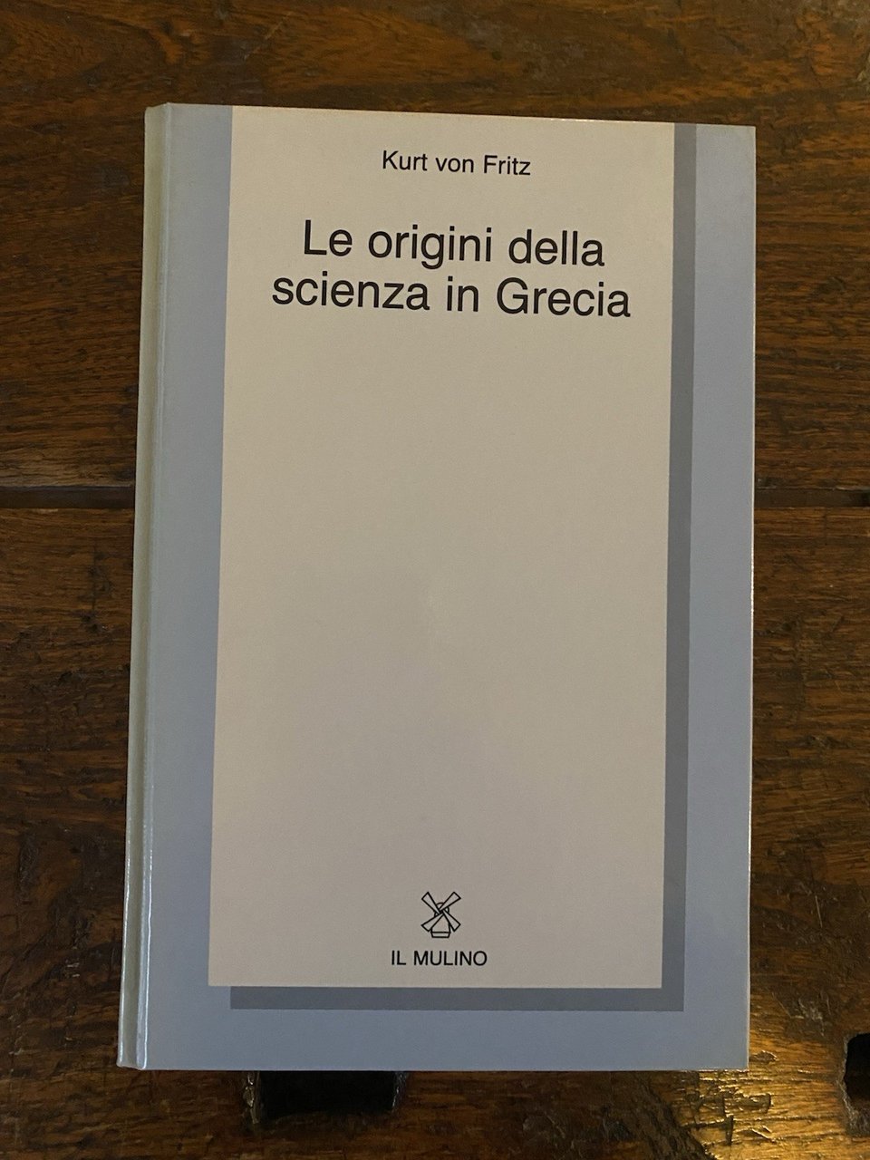 Fritz Kurt von Le origini della scienza in Grecia Bologna …