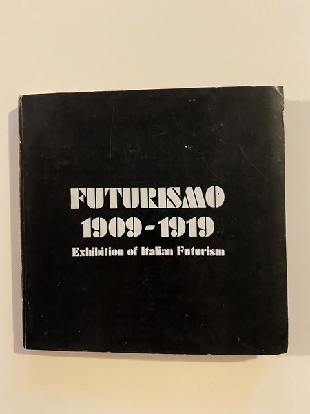 Futurismo 1909-1919 Exhibition of Italian Futurism