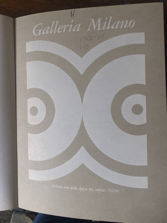 Galleria Milano Prima mostra 21 maggio 1964 Trentunesima 12 dicembre …
