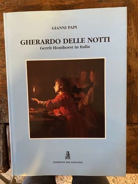 Gherardo delle Notti Gerrit Honthorst in Italia