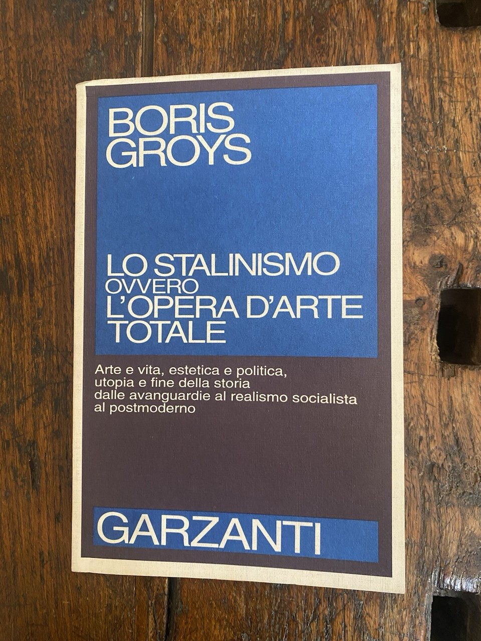 Groys Boris Lo stalinismo ovvero l'opera d'arte totale Garzanti 1992 | Immagine principale