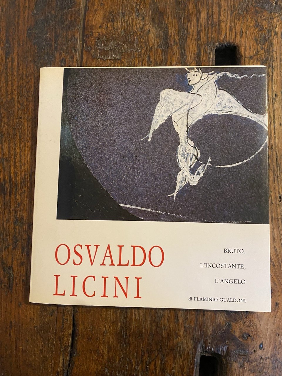 Gualdoni Flaminio Osvaldo Licini Bruto, l'incostante, l'angelo Acqui Terme 1985 | Immagine principale