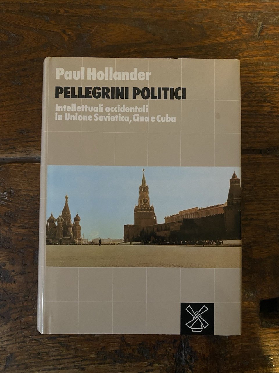 Hollander Paul Pellegrini politici Bologna Il Mulino 1988