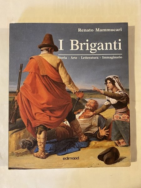 I Briganti Storia Arte Letteratura Immaginario