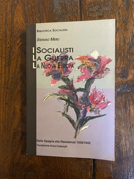 I Socialisti La Guerra La Nuova Europa Dalla Spagna alla …