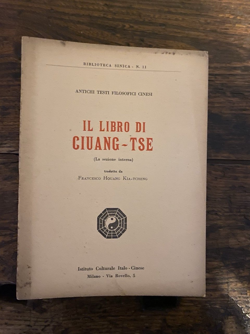 Il libro di Ciuang-Tse Milano Istituto Culturale Italo-Cinese 1958