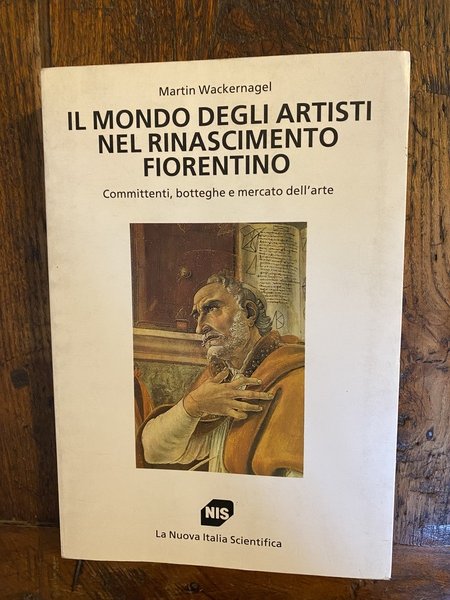 Il mondo degli artisti nel rinascimento fiorentino Commercianti, botteghe e …