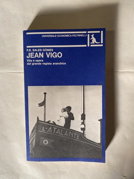 Jean Vigo Vita e opere del grande regista anarchico