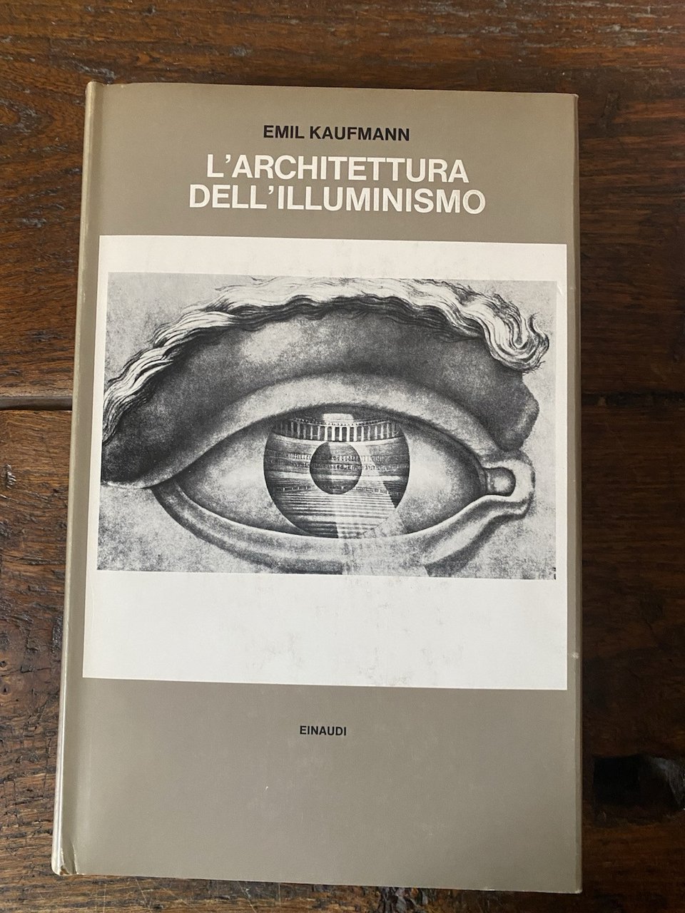 Kaufmann Emil L'architettura dell'Illuminismo Torino Einaudi 1966