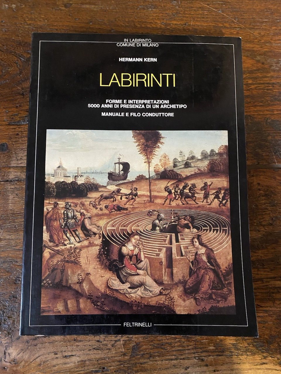 Kern Hermann Labirinti Forme e interpretazioni... Milano Feltrinelli 1981