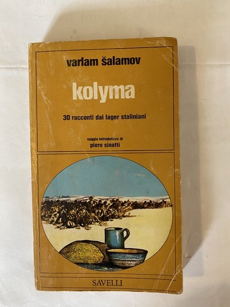 Kolyma 30 racconti dai lager staliniani