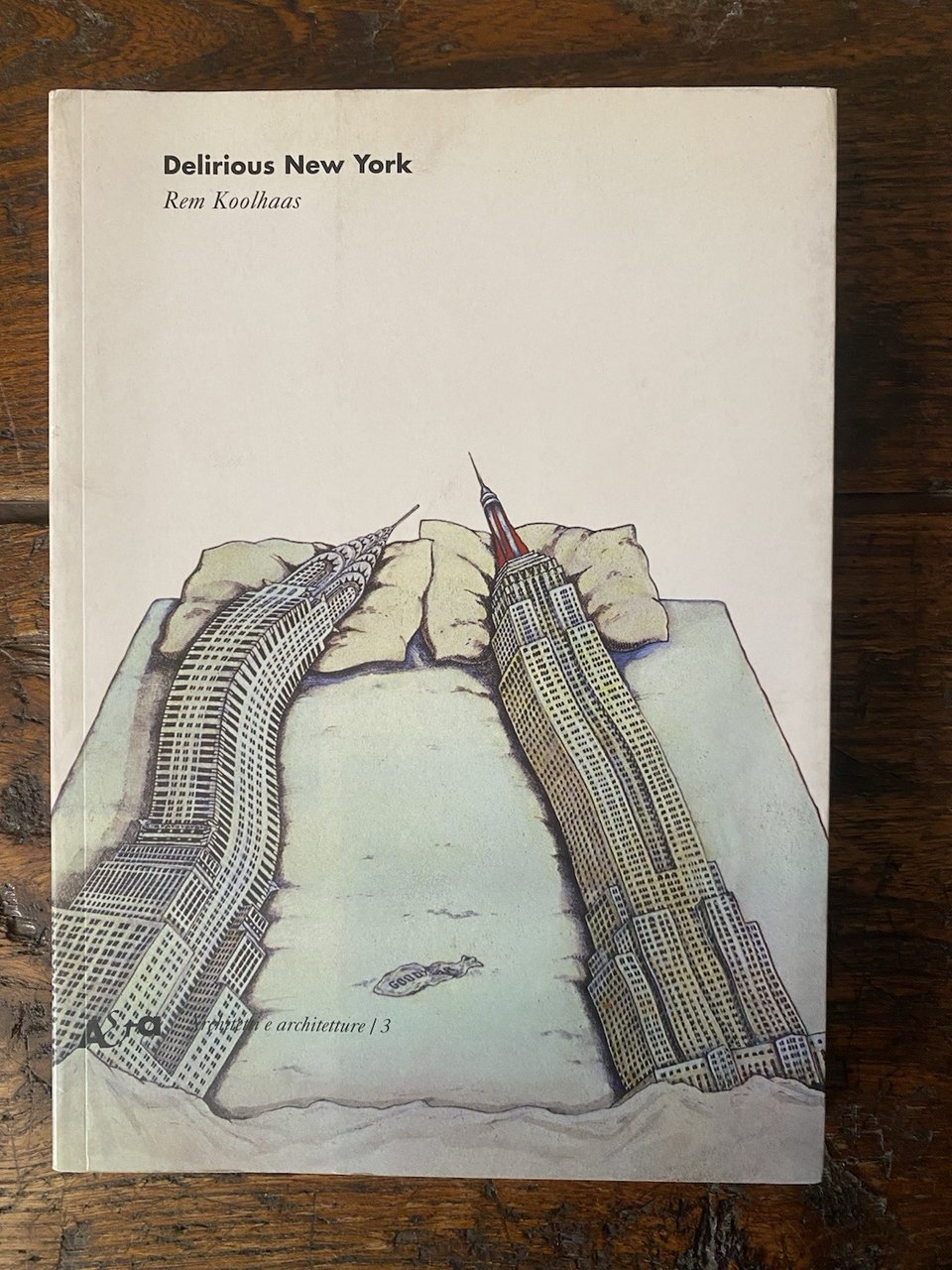 Koolhaas Rem Delirious New York Milano Electa 2001
