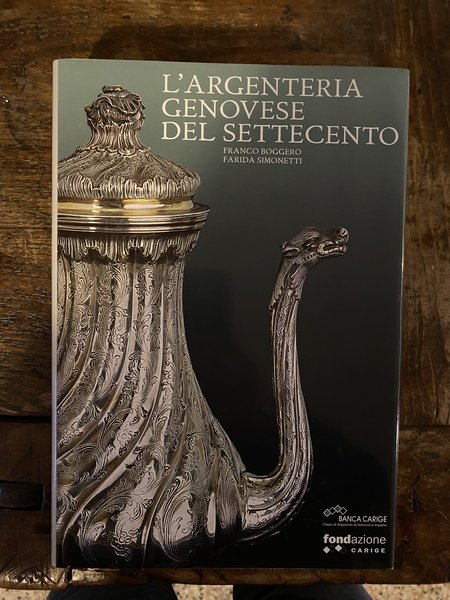 L'argenteria genovese del settecento