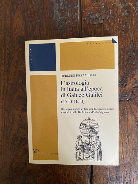 L'astrologia in Italia all'epoca di Galileo Galilei (1550-1650)