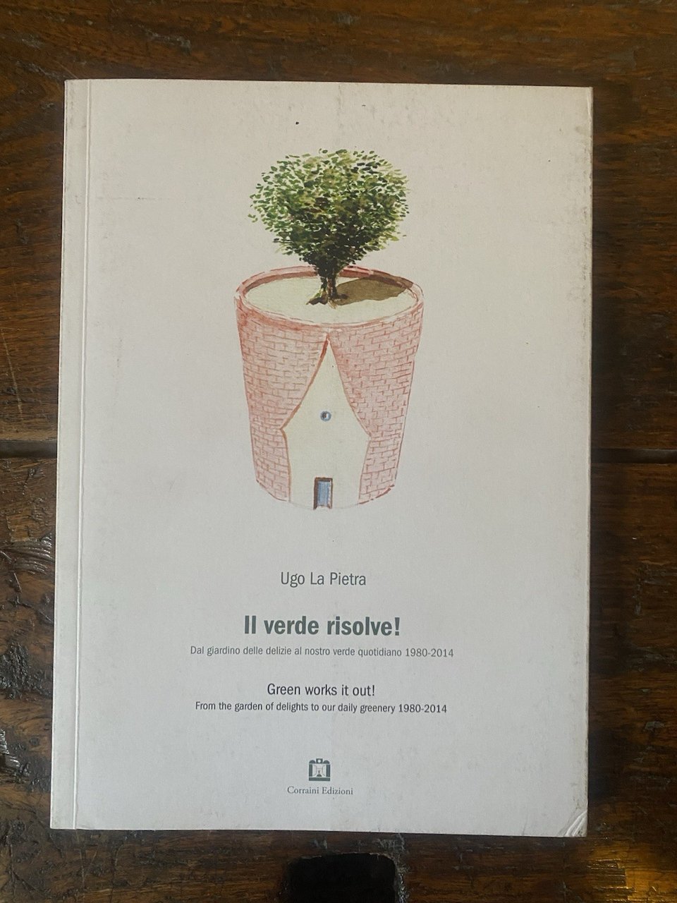 La Pietra Ugo Il verde risolve Green works it out! …