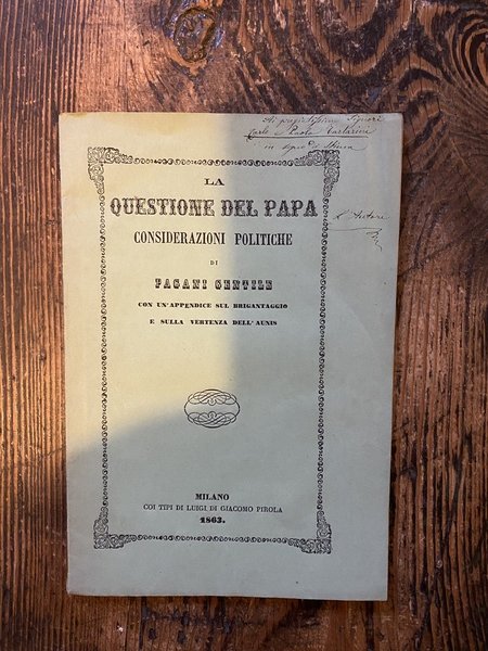 La questione del Papa considerazioni politiche con un appendice sul …