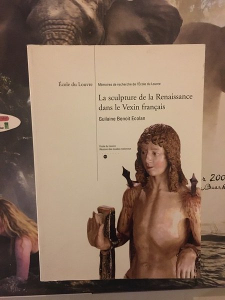 La sculpture de la Renaissence dan le Vexin francais