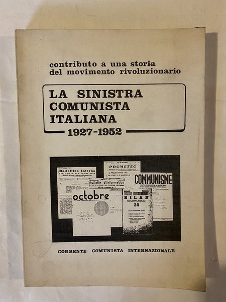 La sinistra comunista italiana 1927-1952