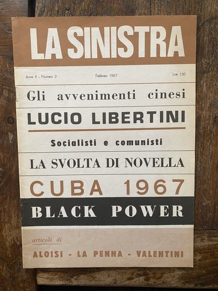 La sinistra Mensile Anno II - Numero 2 Febbraio 1967