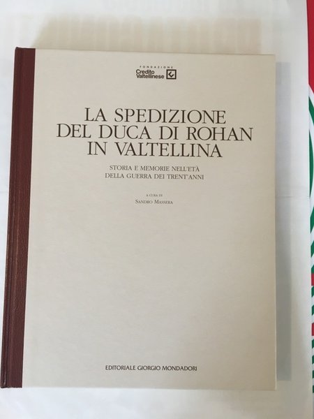 La spedizione del Duca di Rohan in Valtellina Storia e …