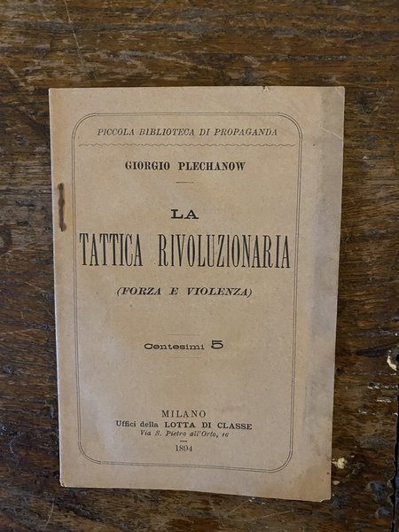 La tattica rivoluzionaria (forza e violenza)