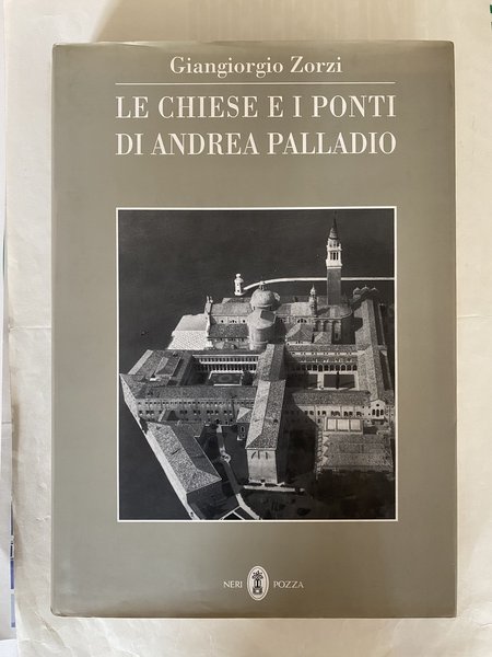 Le chiese e i ponti di Andrea Palladio