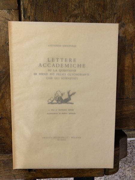 Lettere accademiche su la questione se sieno più felici gl'ignoranti …